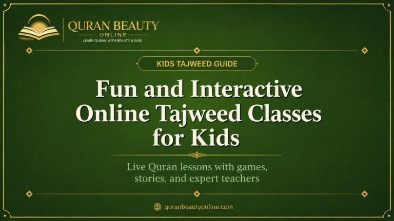 Fun and Interactive Online Tajweed Classes – Quran learning for kids and beginners