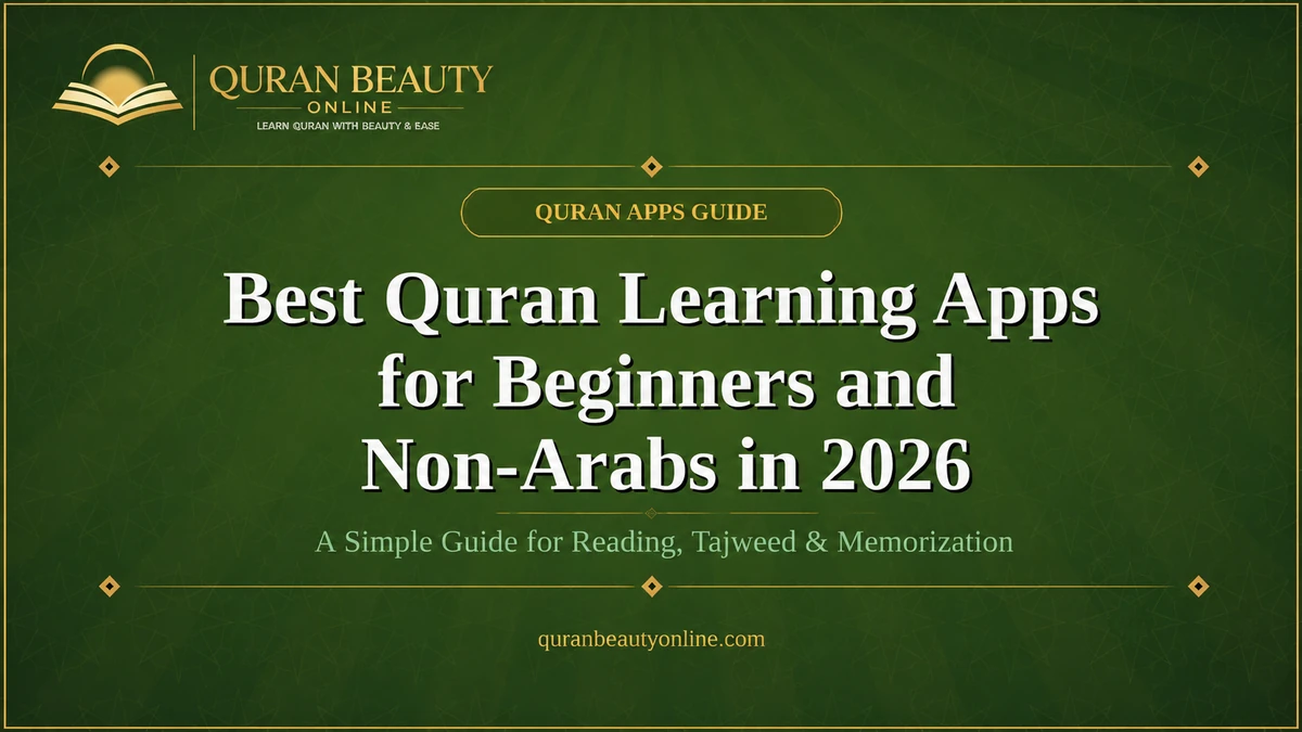 Best Quran learning apps for beginners and non-Arabs in 2026