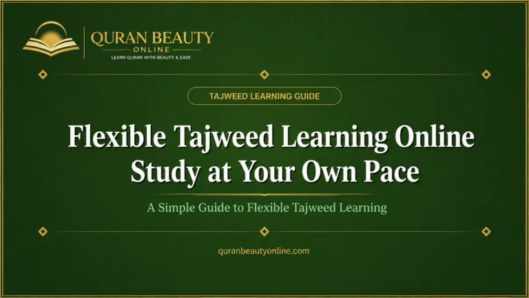 Learn Tajweed Online at Your Own Pace