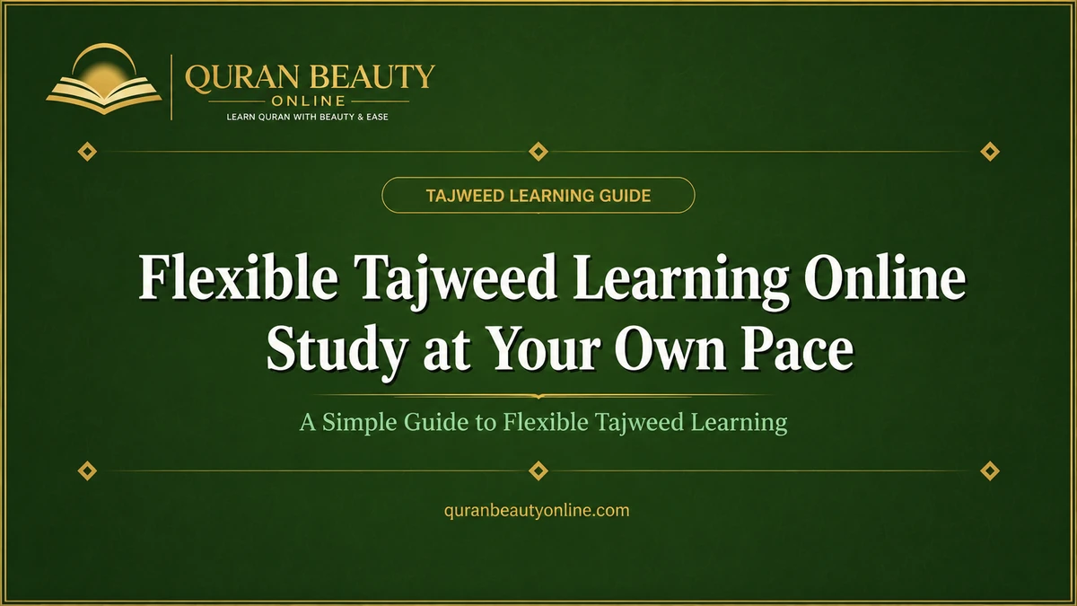 Learn Tajweed Online at Your Own Pace