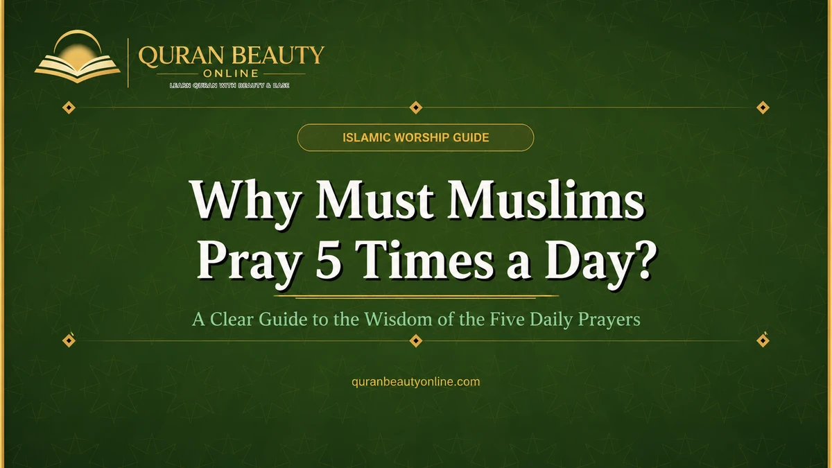 Why must Muslims pray 5 times a day guide
